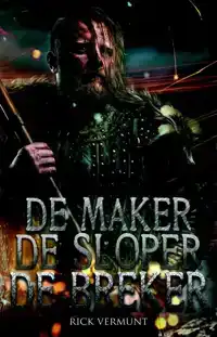 DE MAKER, DE SLOPER, DE BREKER