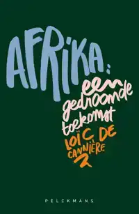 AFRIKA: EEN GEDROOMDE TOEKOMST