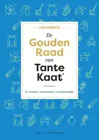 DE GOUDEN RAAD VAN TANTE KAAT