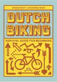 DUTCH BIKING SURVIVAL GUIDE FOR BEGINNERS