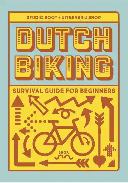 DUTCH BIKING SURVIVAL GUIDE FOR BEGINNERS