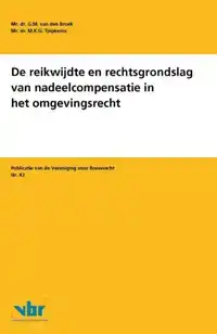 DE REIKWIJDTE EN RECHTSGRONDSLAG VAN NADEELCOMPENSATIE IN HE