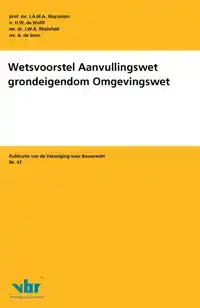 WETSVOORSTEL AANVULLINGSWET GRONDEIGENDOM OMGEVINGSWET