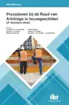 PROCEDEREN BIJ DE RAAD VAN ARBITRAGE IN BOUWGESCHILLEN (2E H