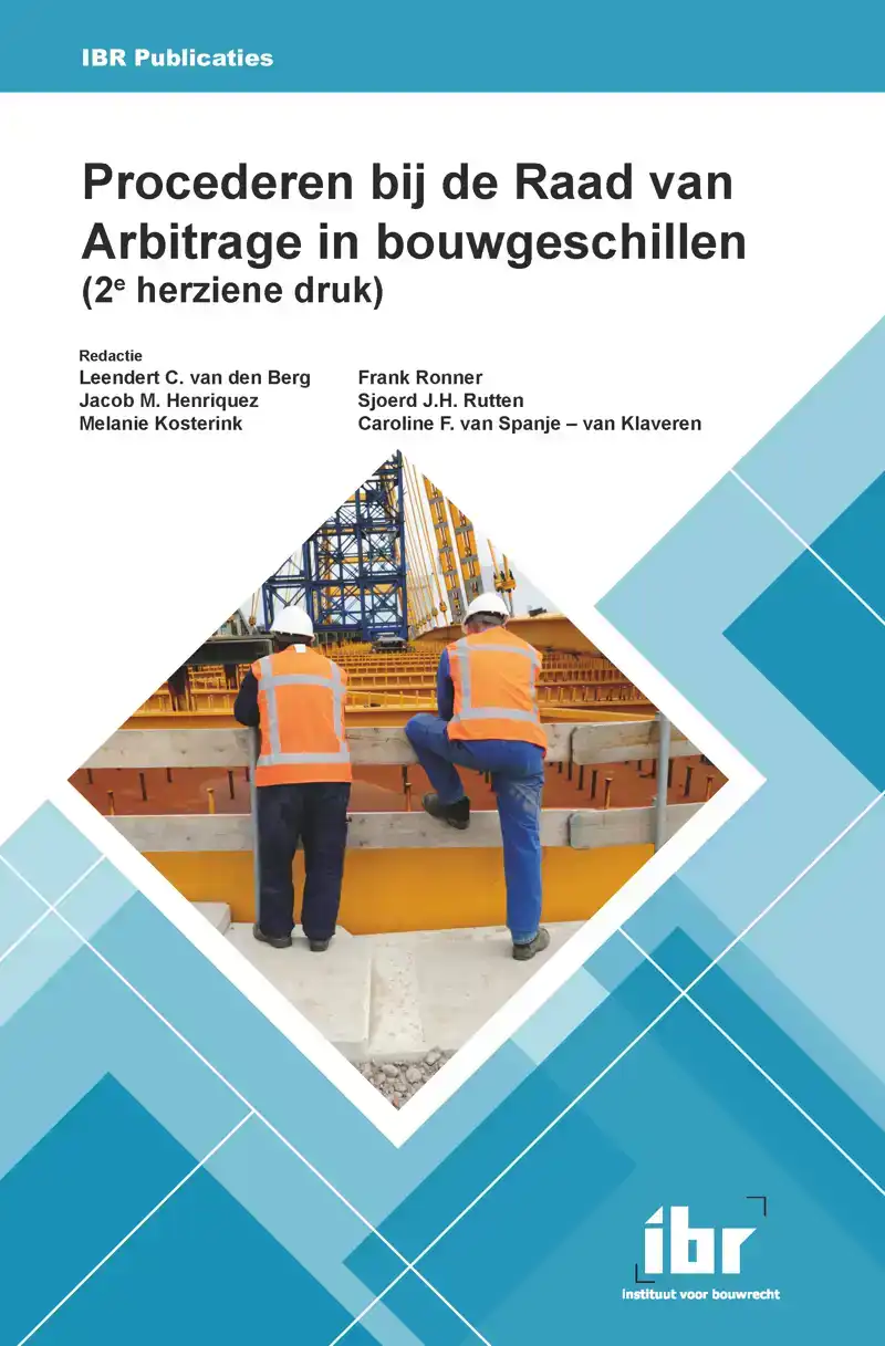 PROCEDEREN BIJ DE RAAD VAN ARBITRAGE IN BOUWGESCHILLEN (2E H