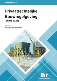 PRIVAATRECHTELIJKE BOUWREGELGEVING