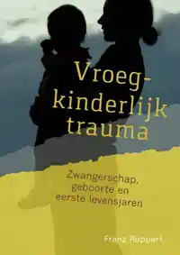 VROEGKINDERLIJK TRAUMA