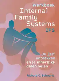 WERKBOEK INTERNAL FAMILY SYSTEMS (IFS)