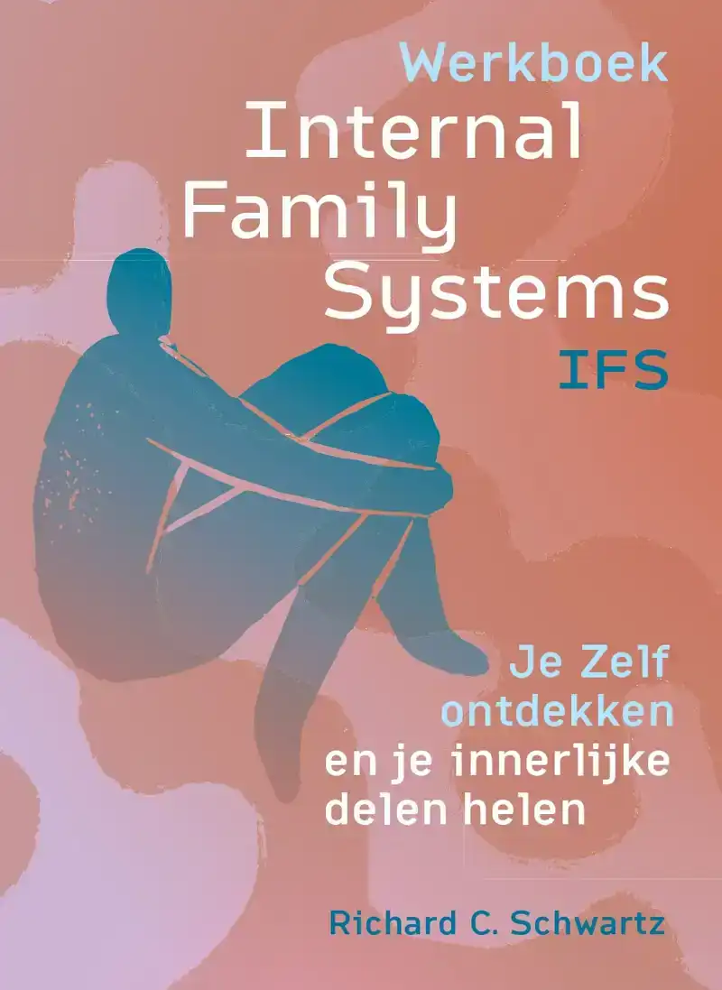 WERKBOEK INTERNAL FAMILY SYSTEMS (IFS)
