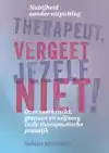 THERAPEUT, VERGEET JEZELF NIET!