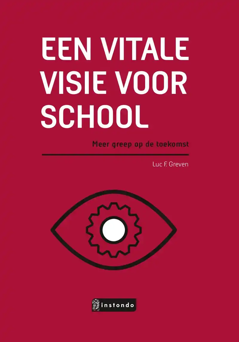 EEN VITALE VISIE VOOR SCHOOL