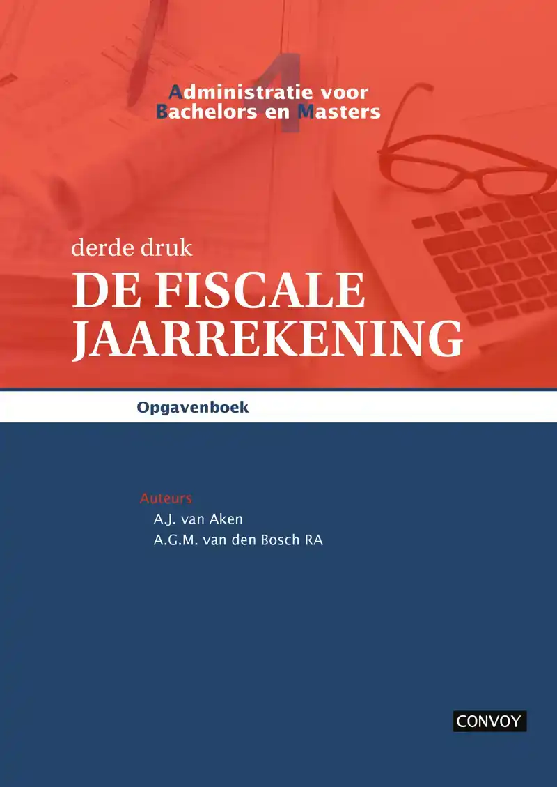ABM 4 DE FISCALE JAARREKENING OPGAVENBOEK 3E DRUK
