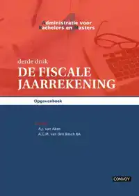 ABM 4 DE FISCALE JAARREKENING OPGAVENBOEK 3E DRUK