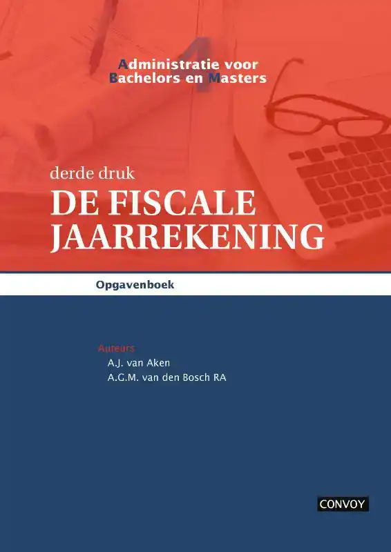 ABM 4 DE FISCALE JAARREKENING OPGAVENBOEK 3E DRUK