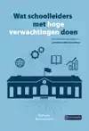 WAT SCHOOLLEIDERS MET HOGE VERWACHTINGEN DOEN
