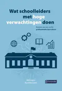 WAT SCHOOLLEIDERS MET HOGE VERWACHTINGEN DOEN
