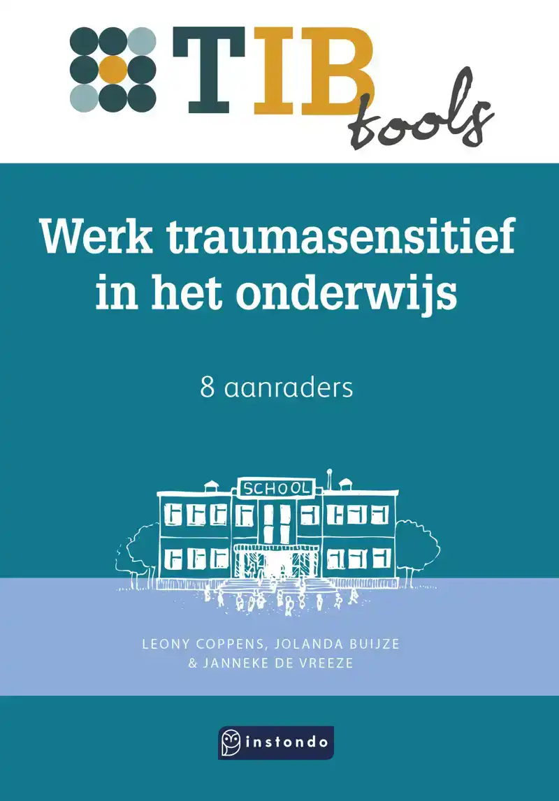 WERK TRAUMASENSITIEF IN HET ONDERWIJS