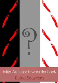 MIJN AUTISTISCH WOORDENBOEK