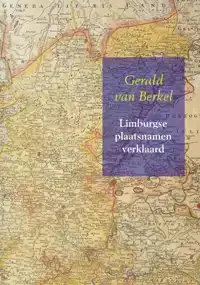 LIMBURGSE PLAATSNAMEN VERKLAARD