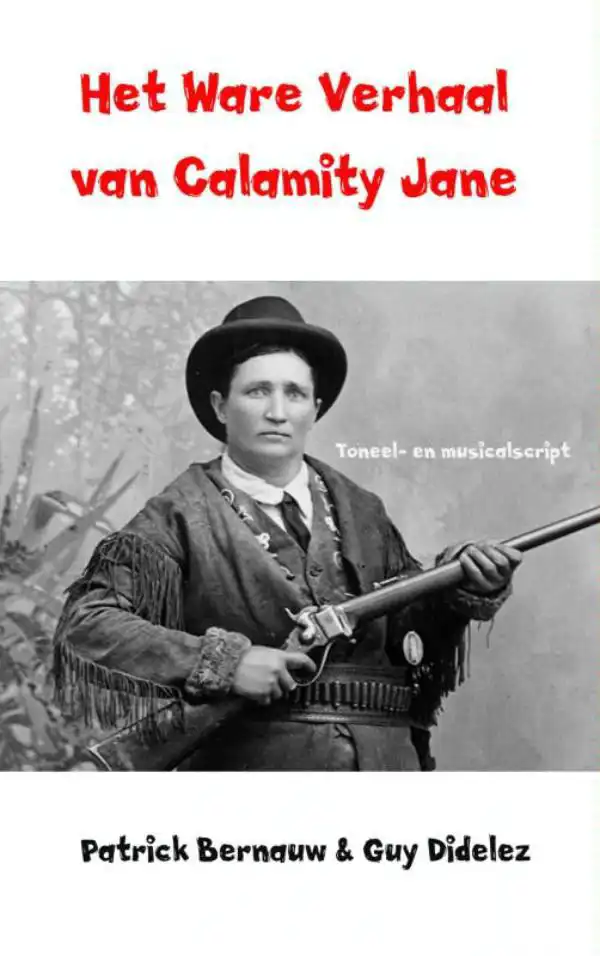 HET WARE VERHAAL VAN CALAMITY JANE