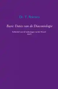 BASIC DATES VAN DE DIACONIOLOGIE