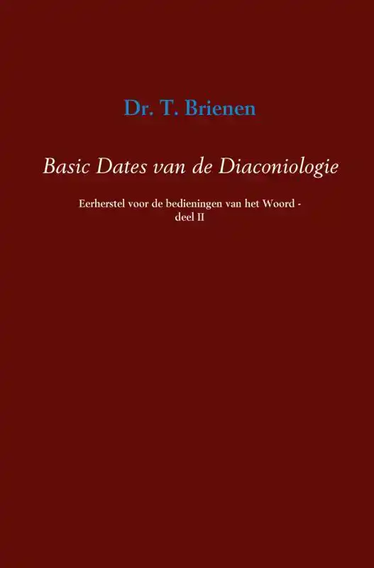 BASIC DATES VAN DE DIACONIOLOGIE