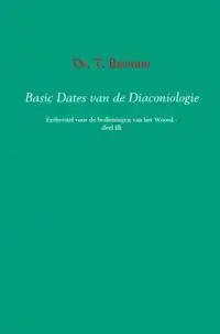 BASIC DATES VAN DE DIACONIOLOGIE