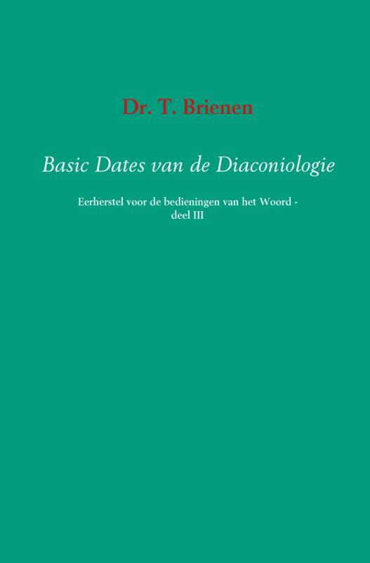 BASIC DATES VAN DE DIACONIOLOGIE