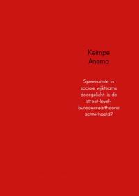SPEELRUIMTE IN SOCIALE WIJKTEAMS DOORGELICHT: IS DE STREET-L