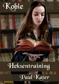 KOBIE - HEKSENTRAINING