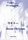 7 UUR...77 VRAGEN...
