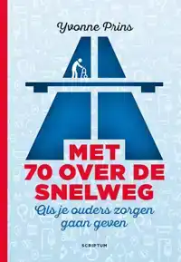 MET 70 OVER DE SNELWEG