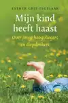 MIJN KIND HEEFT HAAST