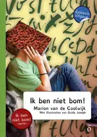 IK BEN NIET BOM!