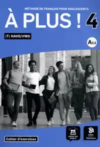 A PLUS ! 4 - CAHIER D'EXERCICES