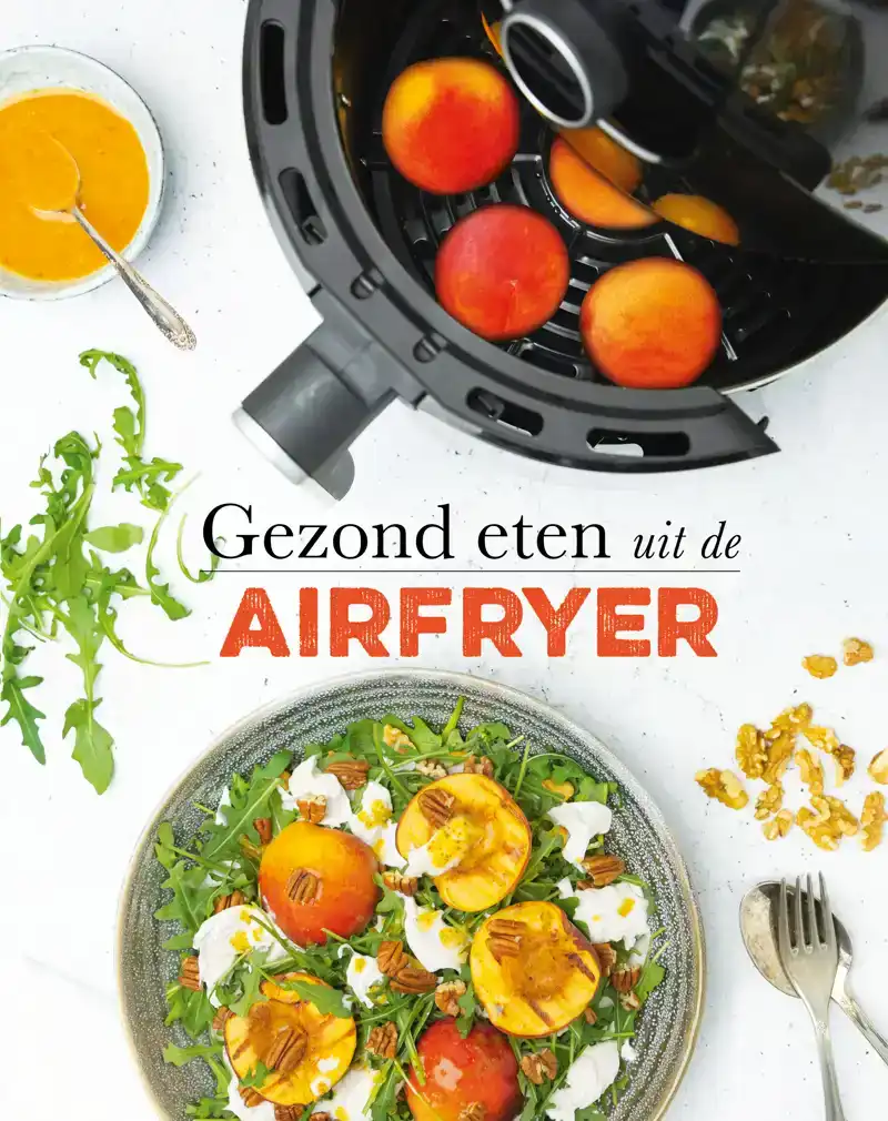 GEZOND ETEN UIT DE AIRFRYER