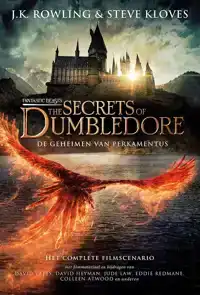 FANTASTIC BEASTS: THE SECRETS OF DUMBLEDORE / DE GEHEIMEN VA