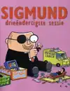 SIGMUND DRIEENDERTIGSTE SESSIE