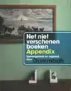 NET NIET VERSCHENEN BOEKEN APPENDIX