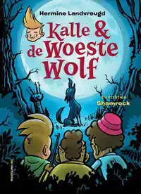 KALLE EN DE WOESTE WOLF