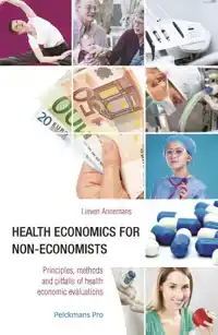 HEALTH ECONOMICS FOR NON-ECONOMISTS