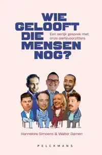 WIE GELOOFT DIE MENSEN NOG?