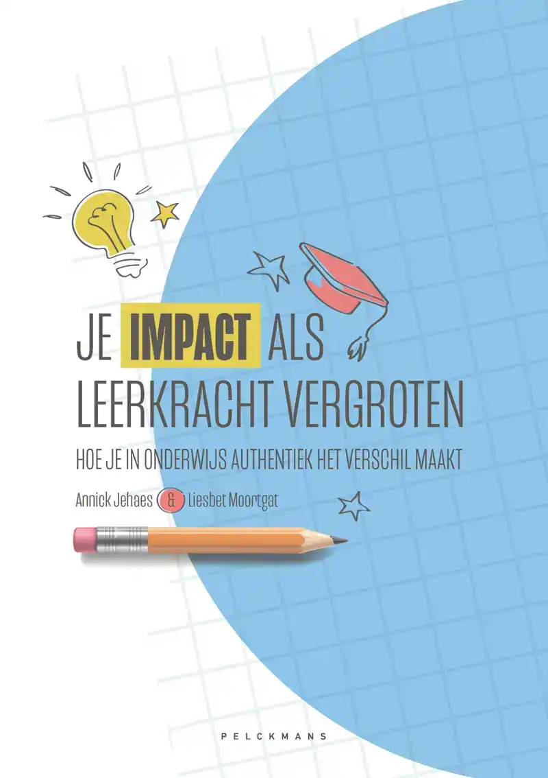 JE IMPACT ALS LEERKRACHT VERGROTEN