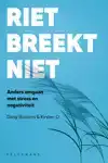 RIET BREEKT NIET