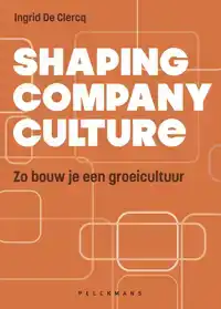 SHAPING COMPANY CULTURE