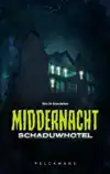 MIDDERNACHT - SCHADUWHOTEL