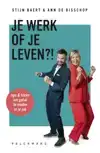 JE WERK OF JE LEVEN?!