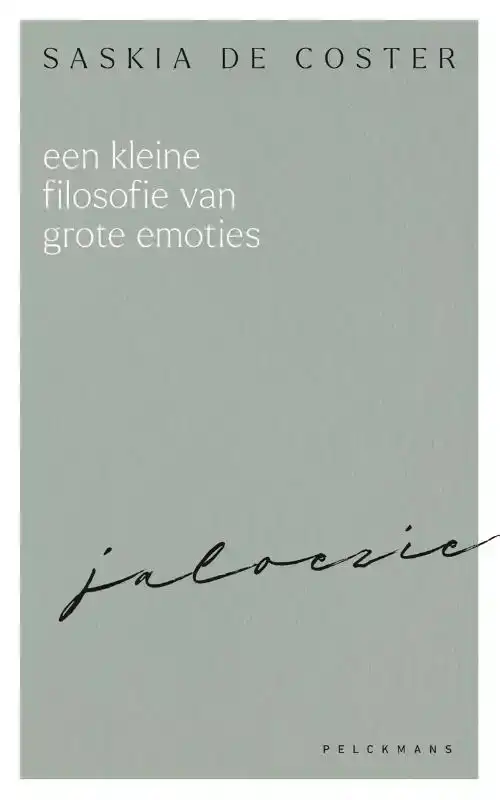 EEN KLEINE FILOSOFIE VAN GROTE EMOTIES: JALOEZIE