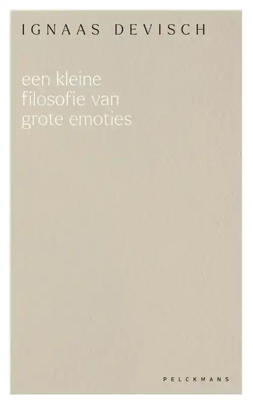 EEN KLEINE FILOSOFIE VAN GROTE EMOTIES