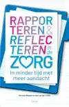 RAPPORTEREN EN REFLECTEREN IN DE ZORG